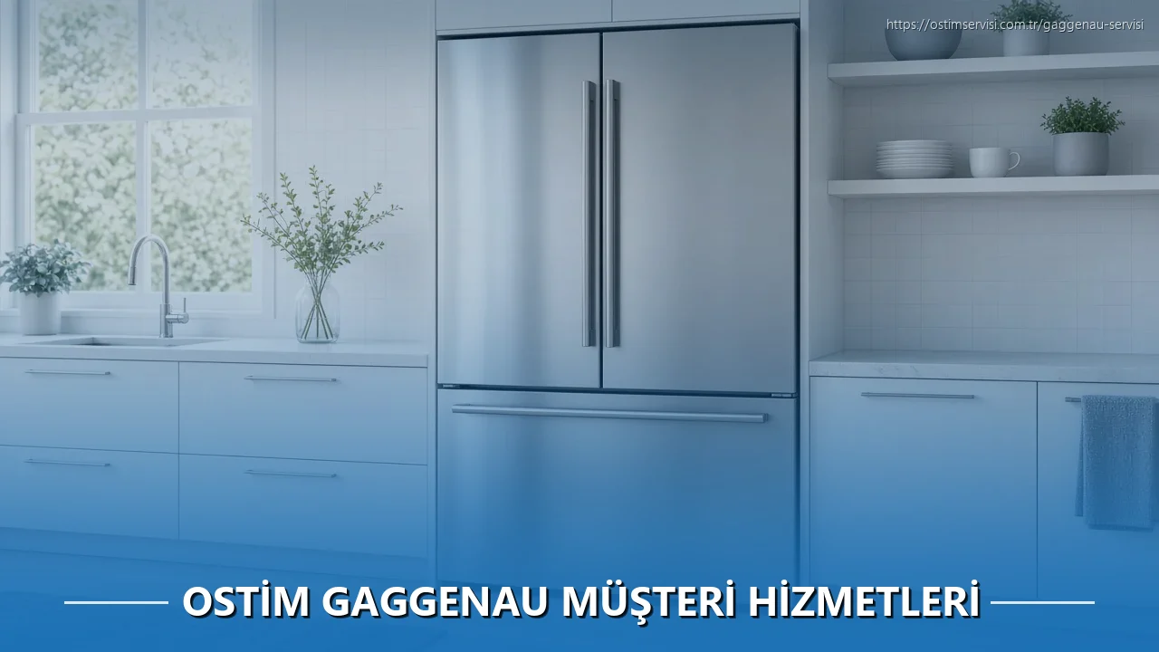 Ostim Gaggenau Müşteri Hizmetleri