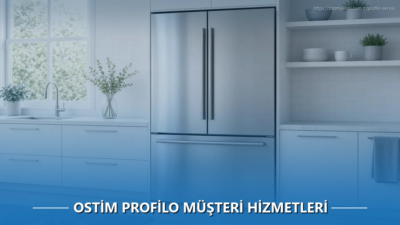 Ostim Profilo Müşteri Hizmetleri